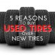 5 Reasons To Buy Used Tires Over New Tires