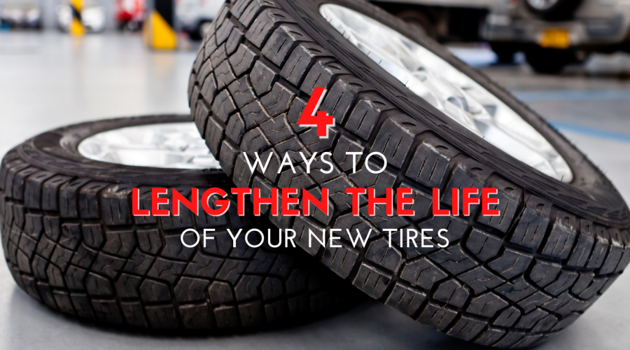 lengthen the life of your new tires