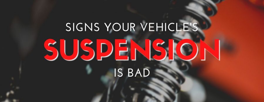 Signs Your Vehicle’s Suspension is Bad