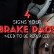 4 Signs Your Brake Pads Need to Be Replaced