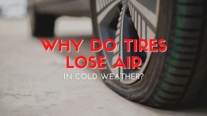 Why Do Tires Lose Air In Cold Weather?