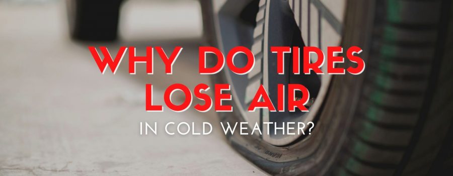 Why Do Tires Lose Air In Cold Weather?