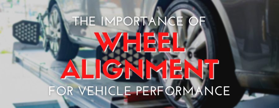 The Importance of Wheel Alignment for Vehicle Performance