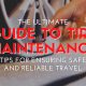 The Ultimate Guide to Tire Maintenance: Tips for Ensuring Safe and Reliable Travel