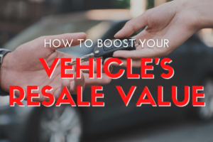 How to Boost Your Vehicle Resale Value