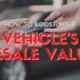 How to Boost Your Vehicle Resale Value