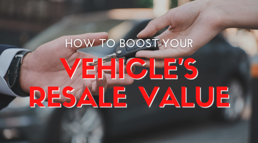 How to Boost Your Vehicle Resale Value