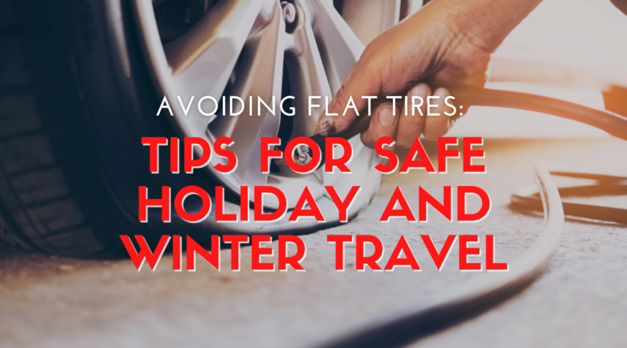 Avoiding Flat Tires: Tips for Safe Holiday and Winter Travel