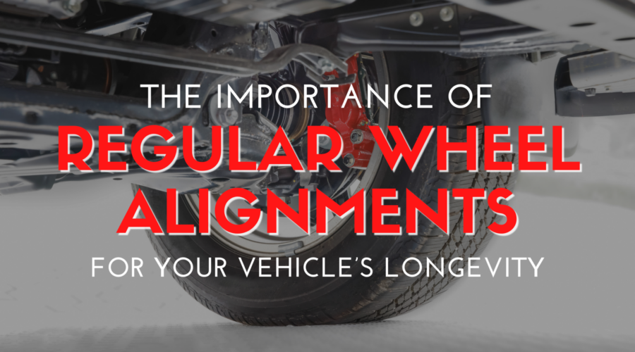 The Importance of Regular Wheel Alignments for Your Vehicle’s Longevity